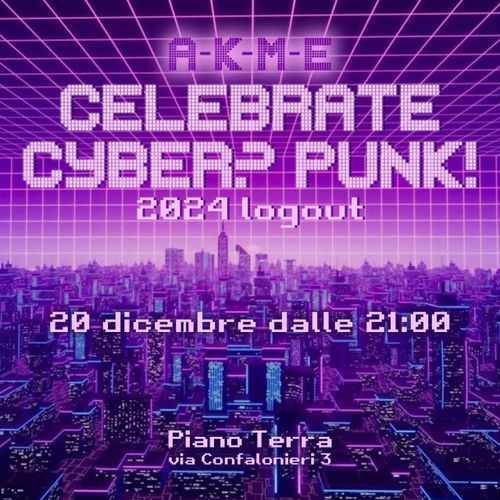 Celebrate cyber? punk! – A-K-M-E