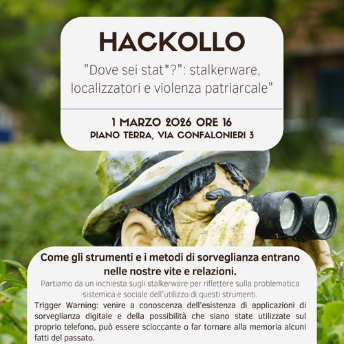 👾 HACKOLLO MARZO // "DOVE SEI STAT*?": Stalkerware, localizzatori e  violenza patriarcale👾